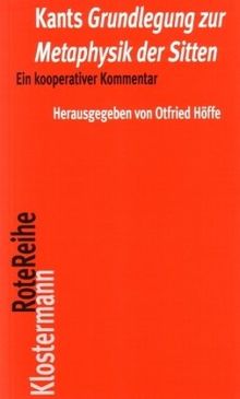 Kants "Grundlegung zur Metaphysik der Sitten": Ein kooperativer Kommentar