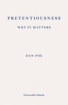 Pretentiousness: Why it Matters