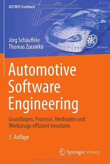 Automotive Software Engineering: Grundlagen, Prozesse, Methoden und Werkzeuge effizient einsetzen (ATZ/MTZ-Fachbuch)