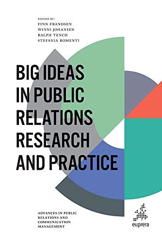 Big Ideas in Public Relations Research and Practice (Advances in Public Relations and Communication Management, 4, Band 4)