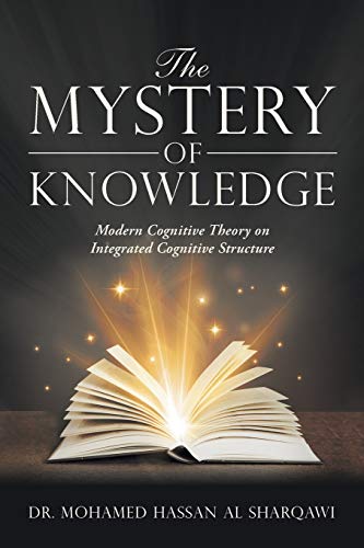 The Mystery of Knowledge: Modern Cognitive Theory on Integrated Cognitive Structure‎
