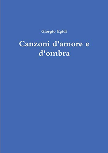 Canzoni d'amore e d'ombra