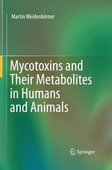 Mycotoxins and Their Metabolites in Humans and Animals