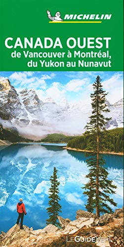 Canada Ouest : de Montréal à Vancouver, du Nunavut au Yukon