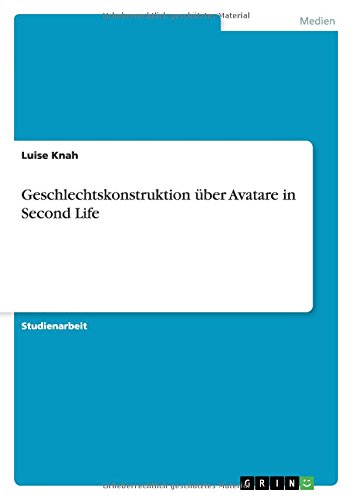 Geschlechtskonstruktion über Avatare in Second Life