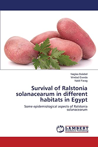 Survival of Ralstonia solanacearum in different habitats in Egypt: Some epidemiological aspects of Ralstonia solanacearum