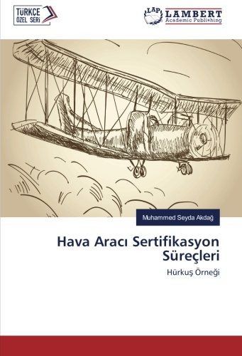 Hava Aracı Sertifikasyon Süreçleri: Hürkuş Örneği: Hürkus Örnegi