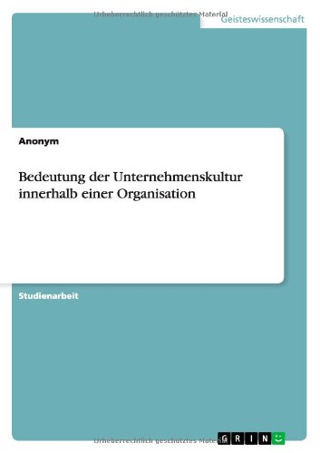 Bedeutung der Unternehmenskultur innerhalb einer Organisation