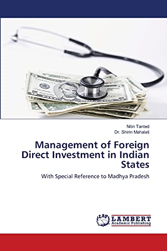 Management of Foreign Direct Investment in Indian States: With Special Reference to Madhya Pradesh
