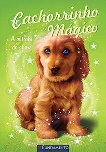 Cachorrinho Mágico. A Estrela do Show (Em Portuguese do Brasil)