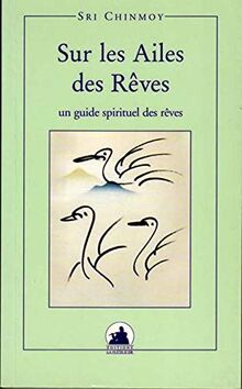 SUR LES AILES DES REVES