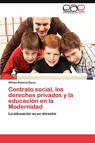 Contrato social, los derechos privados y la educación en la Modernidad: La educación es un derecho