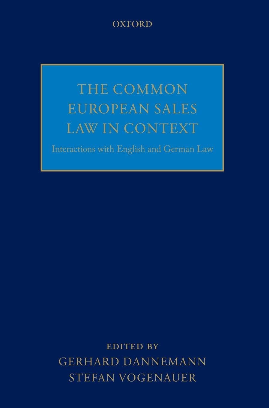 COMMON EUROPEAN SALES LAW IN CONTEXT C: Interactions with English and German Law