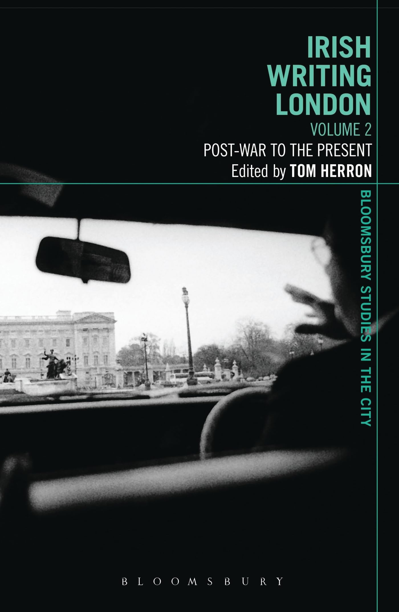 Irish Writing London: Volume 2: Post-War to the Present (Bloomsbury Studies in the City, Band 2)