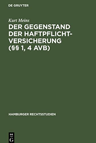 Der Gegenstand der Haftpflichtversicherung (§§ 1, 4 AVB)