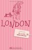 Der perfekte Mädelsurlaub London: Ein Reiseführer für London für Frauen; die besten Tipps für Clubbing & Kultur, Shopping & Wellness von Westminster Abbey bis zum Buckingham Palace