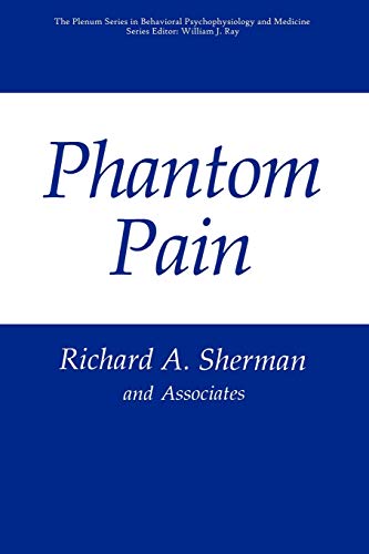 Phantom Pain (The Springer Series in Behavioral Psychophysiology and Medicine)
