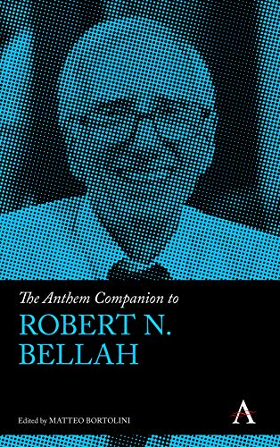Anthem Companion to Robert N. Bellah (Anthem Companions to Sociology)