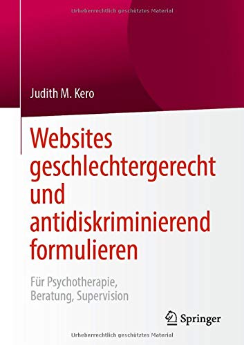 Websites geschlechtergerecht und antidiskriminierend formulieren: Für Psychotherapie, Beratung, Supervision