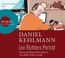 Leo Richters Porträt: Sowie ein Porträt des Autors von Adam Soboczynski