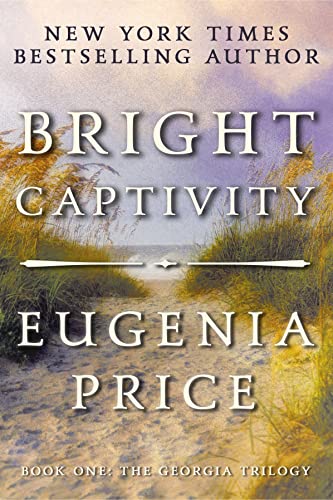 Bright Captivity (The Georgia Trilogy, 1, Band 1)
