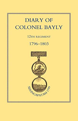 DIARY OF COLONEL BAYLY, 12TH REGIMENT