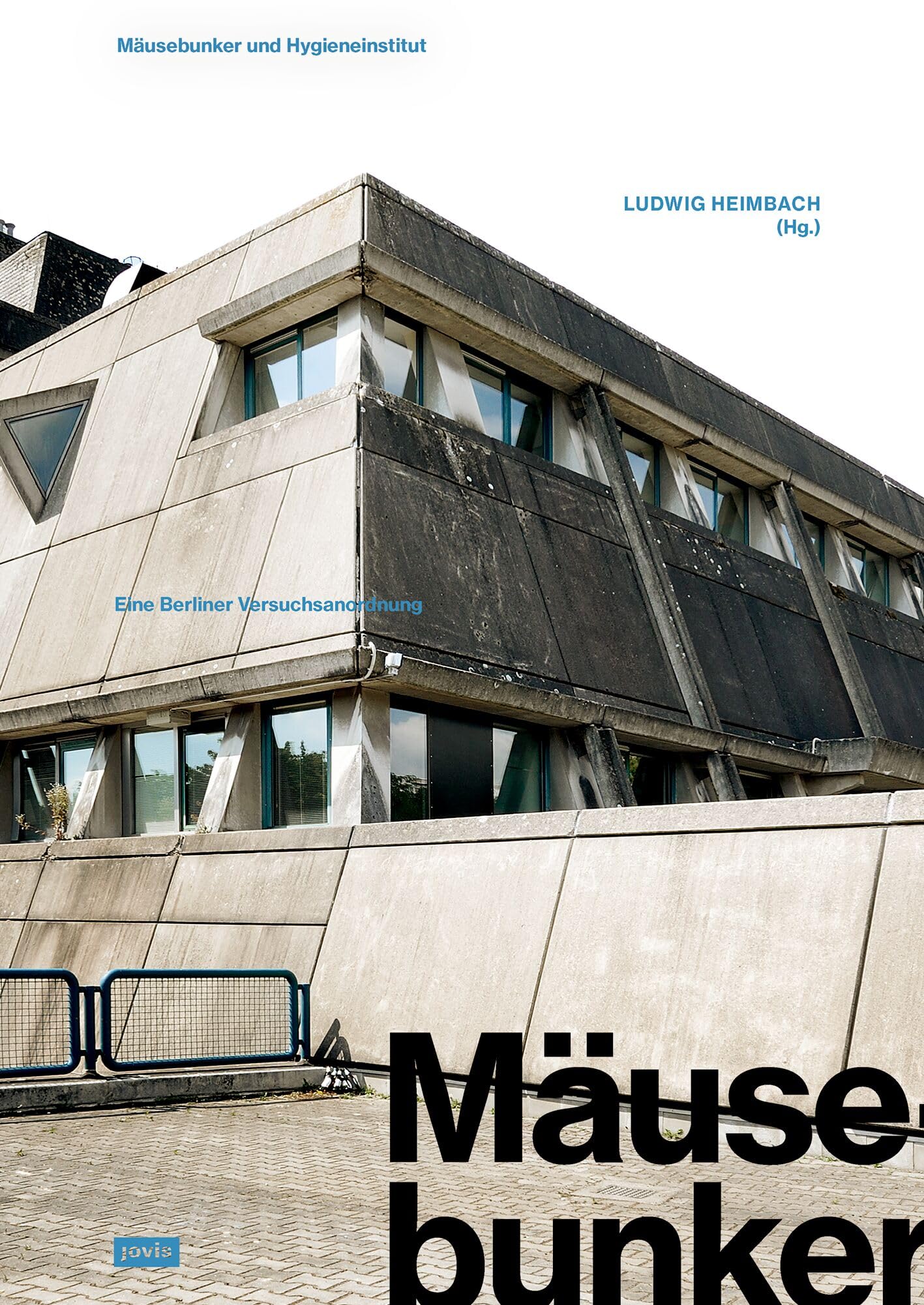 Mäusebunker und Hygieneinstitut: Eine Berliner Versuchsanordnung