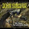 John Sinclair Classics - Folge 46: Der Fluch der schwarzen Hand. Hörspiel. (Geisterjäger John Sinclair - Classics, Band 46)