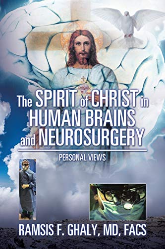The Spirit of Christ in Human Brains and Neurosurgery: Personal Views