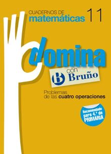 Cuadernos Domina Matemáticas 11 Problemas de las cuatro operaciones (Castellano - Material Complementario - Cuadernos de Matemáticas)