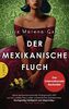 Der mexikanische Fluch: Roman - Der New-York-Times-BESTSELLER