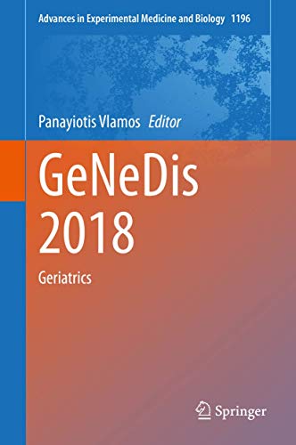GeNeDis 2018: Geriatrics (Advances in Experimental Medicine and Biology, 1196, Band 1196)