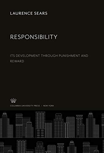 Responsibility: Its Development Through Punishment and Reward