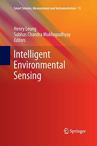 Intelligent Environmental Sensing (Smart Sensors, Measurement and Instrumentation, Band 13)