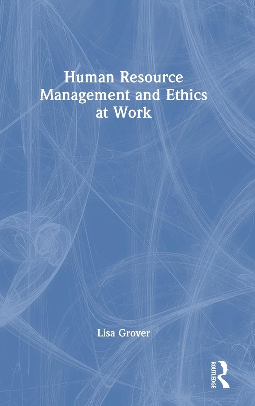Human Resource Management and Ethics at Work