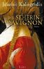 Die Seherin von Avignon: Roman