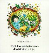 Das Glaubensbekenntnis den Kindern erklärt