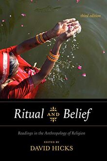 Ritual and Belief: Readings in the Anthropology of Religion, Third Edition