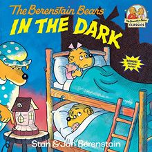 The Berenstain Bears in the Dark (First Time Books(R))