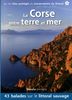La Corse entre terre et mer : 43 balades sur les sites du Conservatoire du littoral