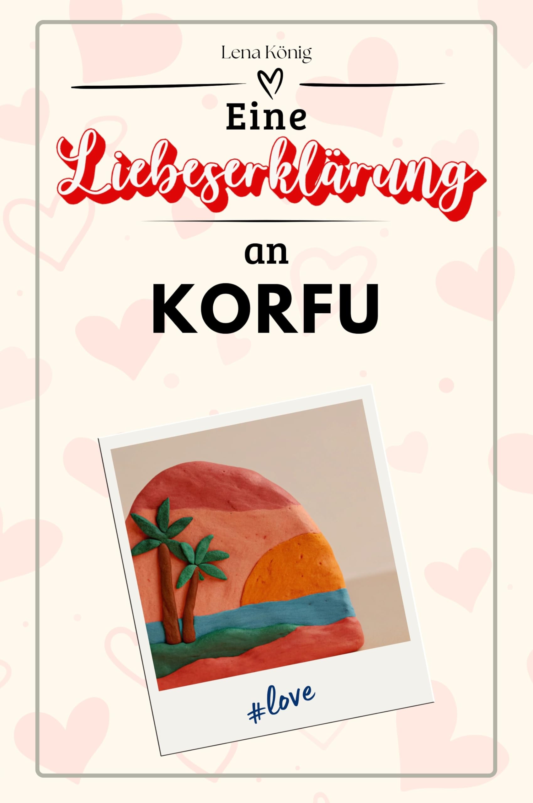 Eine Liebeserklärung an Korfu - Die große Hommage - das perfekte Geschenk für Weihnachten und Geburtstag und jeden Anlass