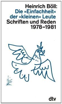 Die"Einfachheit" der "kleinen" Leute: Schriften und Reden 1978 - 1981