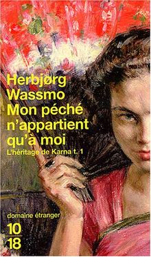 L'héritage de Karna. Vol. 1. Mon péché n'appartient qu'à moi