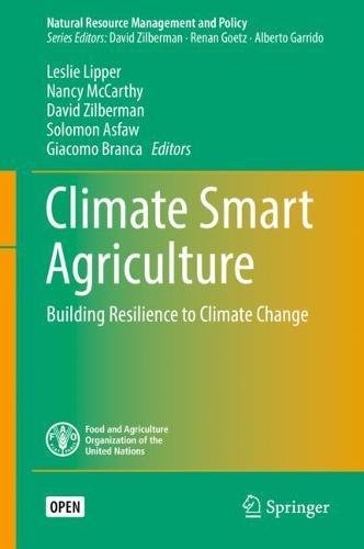 Climate Smart Agriculture: Building Resilience to Climate Change (Natural Resource Management and Policy, Band 52)