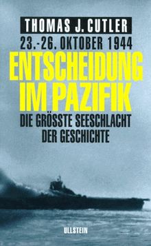 Entscheidung im Pazifik. Die größte Seeschlacht der Geschichte. 23.-26.10.1944