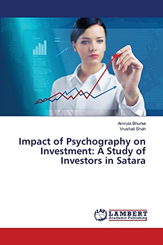 Impact of Psychography on Investment: A Study of Investors in Satara