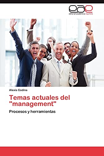 Temas actuales del management: Procesos y herramientas