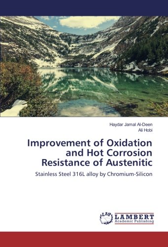 Improvement of Oxidation and Hot Corrosion Resistance of Austenitic: Stainless Steel 316L alloy by Chromium-Silicon