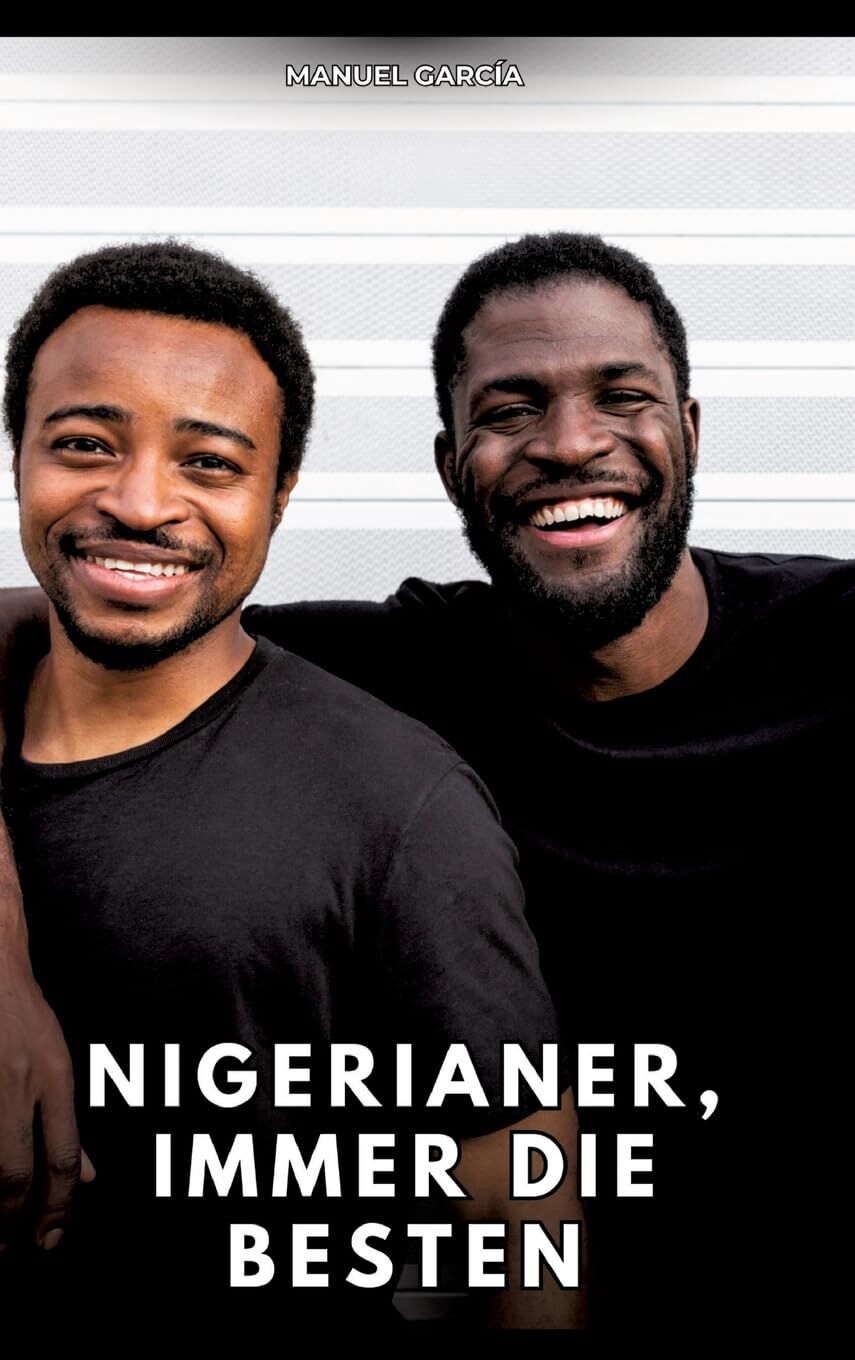 Nigerianer, immer die Besten