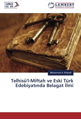 Telhisü'l-Miftah ve Eski Türk Edebiyatında Belagat İlmi